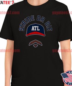 Atlanta Braves Spencer Strider Stride Or Die T-Shirt