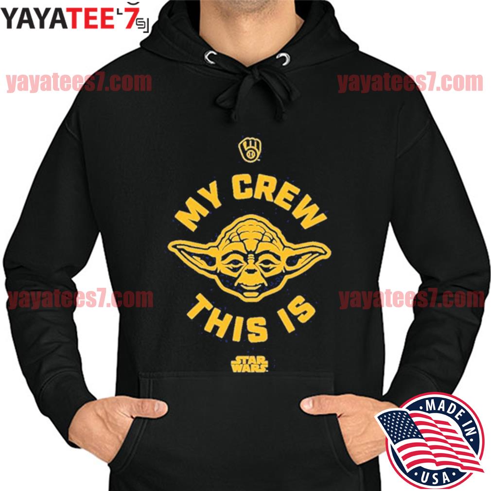 Star Wars Yoda Milwaukee Brewers My Crew This Is 2022 Shirt