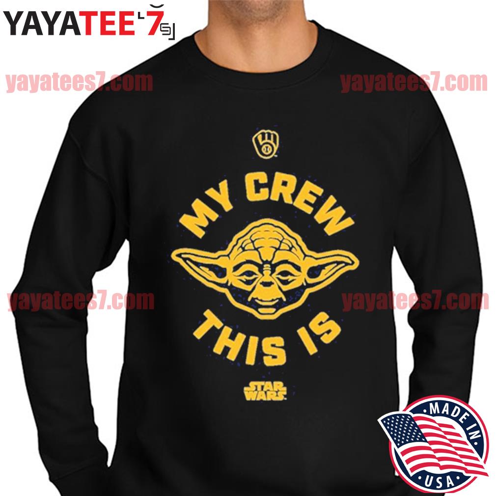 Star Wars Yoda Milwaukee Brewers My Crew This Is 2022 Shirt