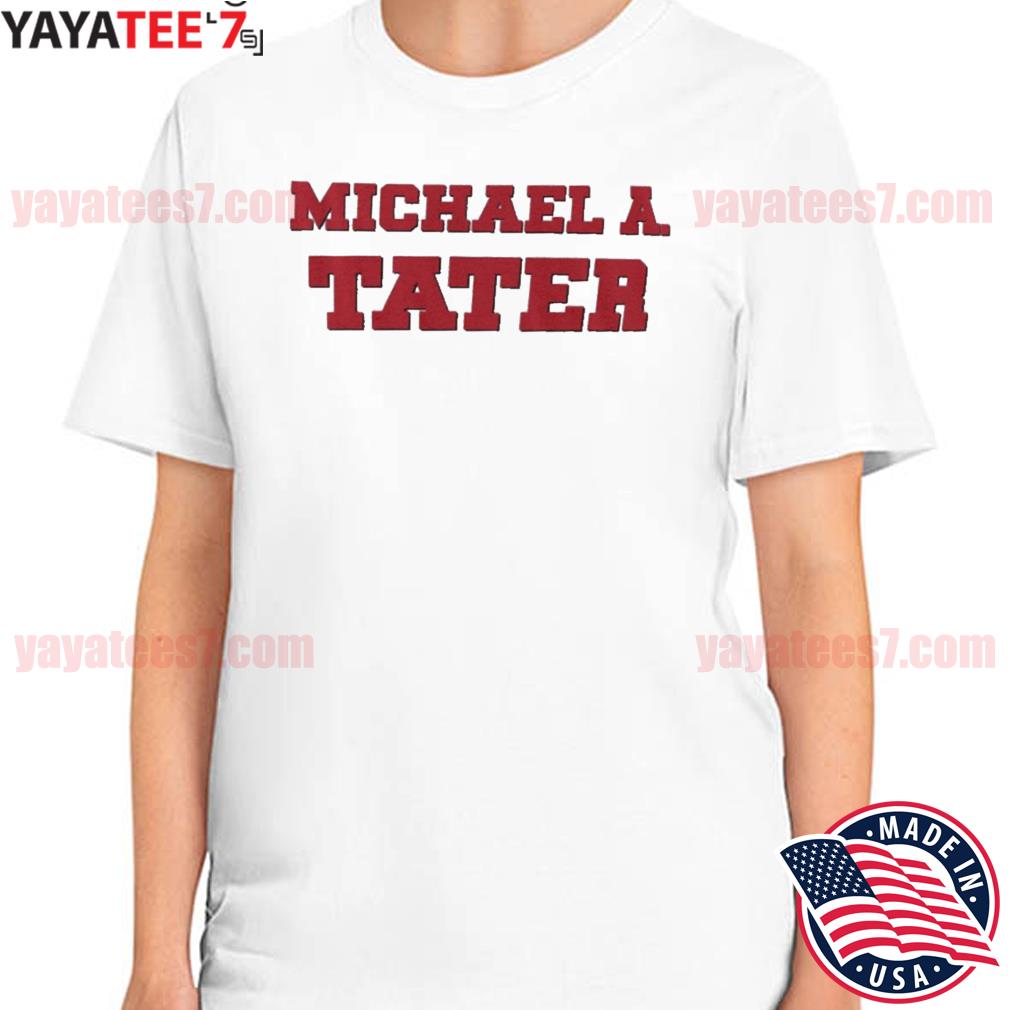 Vinnie Pasquantino Michael A Tater T-Shirt, Custom prints store