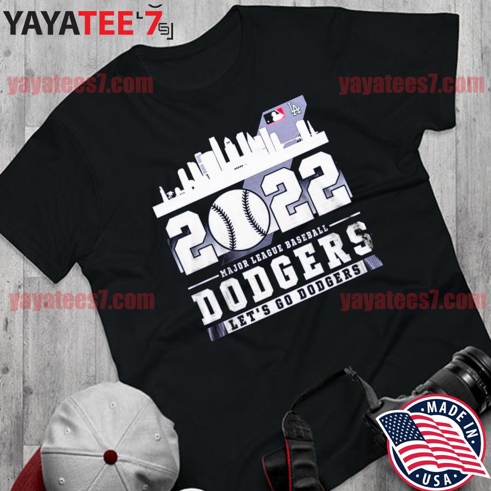 2022 Major League Baseball Los Angeles Dodgers Let's go Dodgers shirt,  hoodie, sweater, long sleeve and tank top