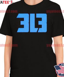 Detroit Lions 313 shirt, hoodie, sweater, long sleeve and tank top