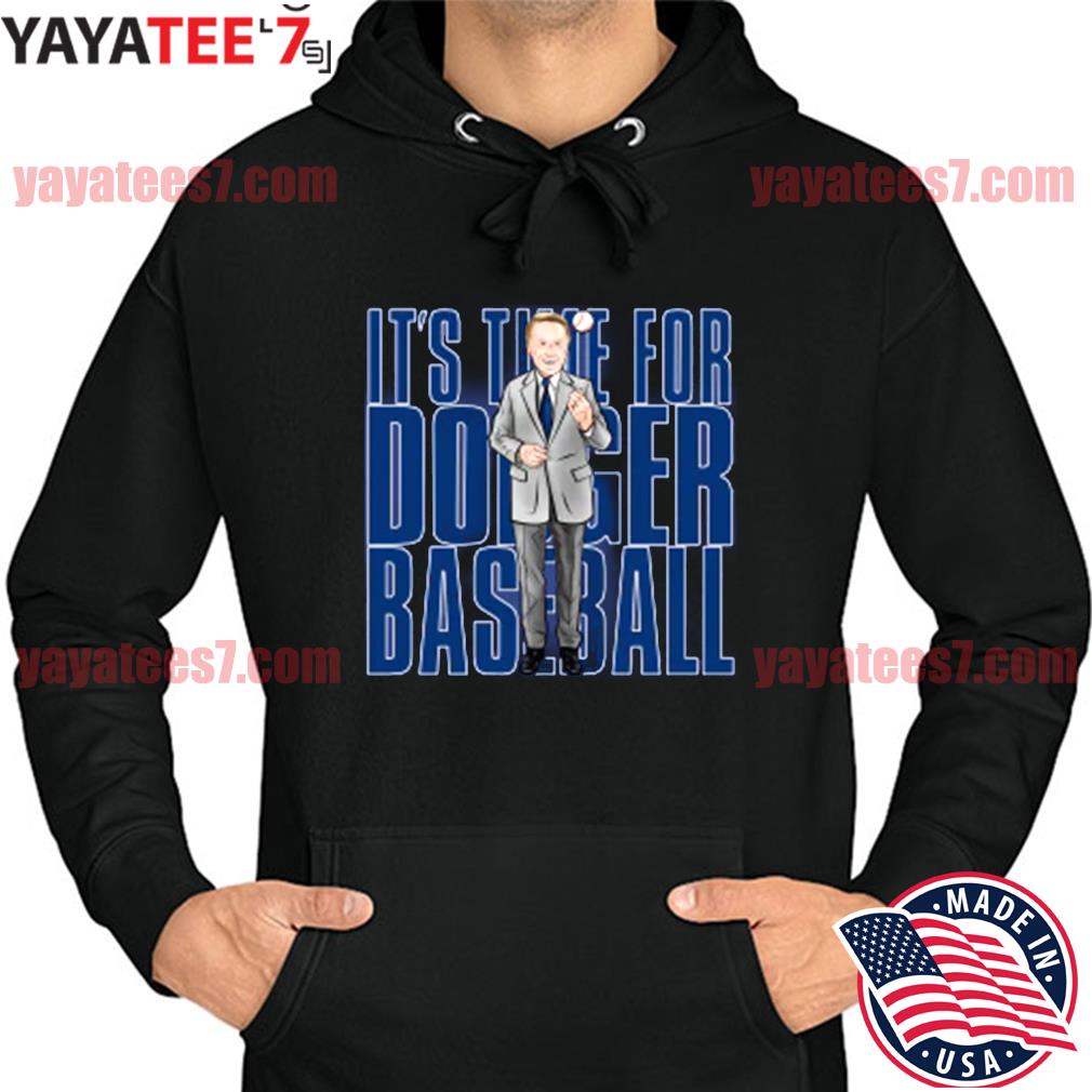 Vin Scully Brooklyn Los Angeles It's Time For Dodger Baseball Hoodie  Sweatshirt