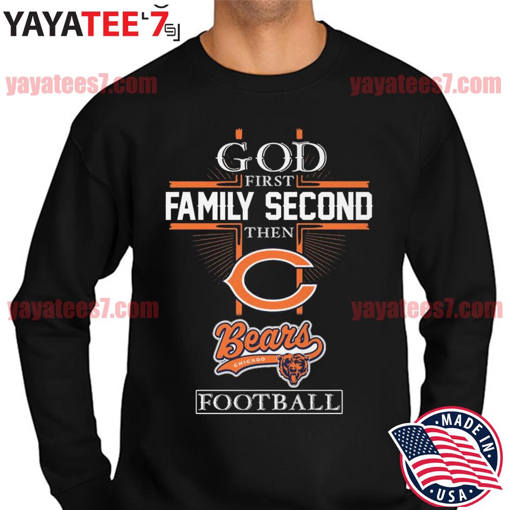 Chicago Bears Shirt God First Family Second - High-Quality Printed Brand