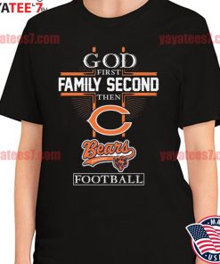 God first Family Second then Chicago Bears football shirt, hoodie, sweater,  long sleeve and tank top