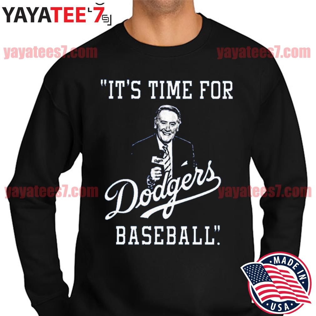 Rip Vin Scully It's Time For Dodgers Baseball Shirt, hoodie, sweater, long  sleeve and tank top