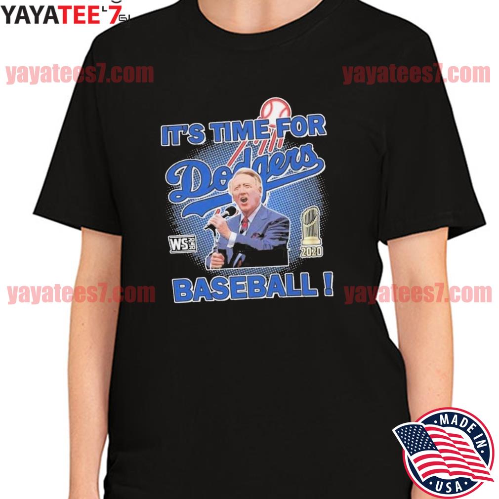 It's Time For Dodgers Baseball Vin Scully Sportscaster RIP T-Shirt