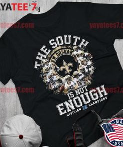 New Orleans Saints The South is not enough division Saints shirt, hoodie