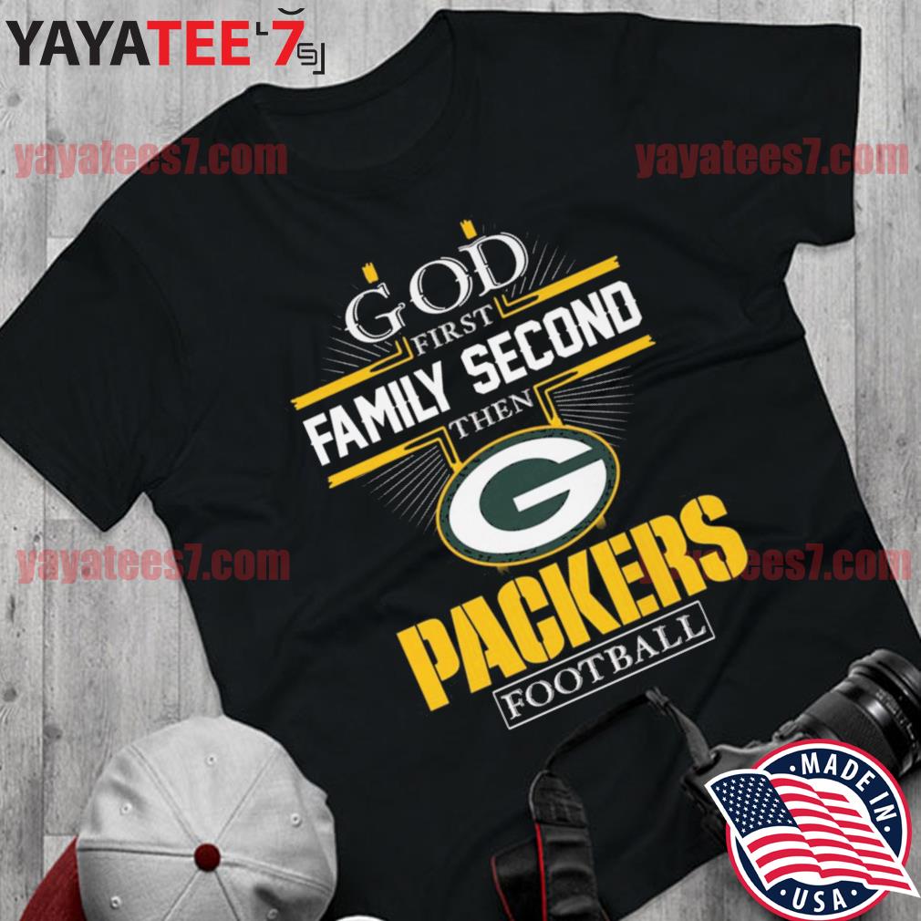 Green Bay Packers Shirt God First Family Second - High-Quality