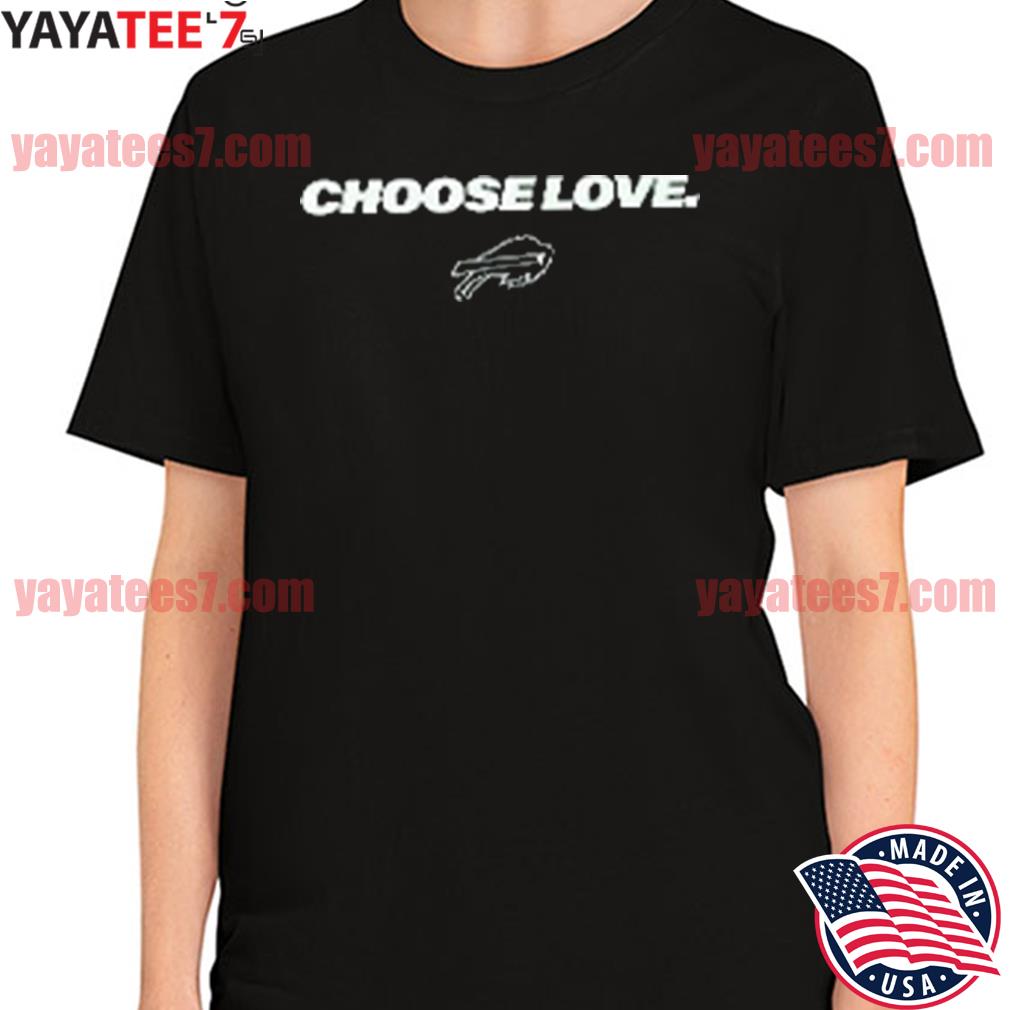 Official choose love buffalo bills shirt, hoodie, sweater, long sleeve and  tank top