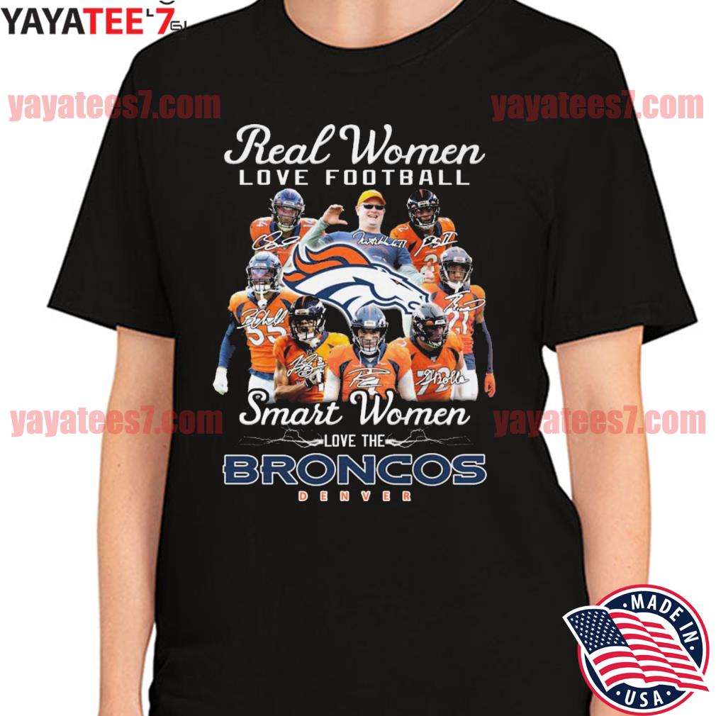 Official real Women Love Football Smart Women Love The Denver