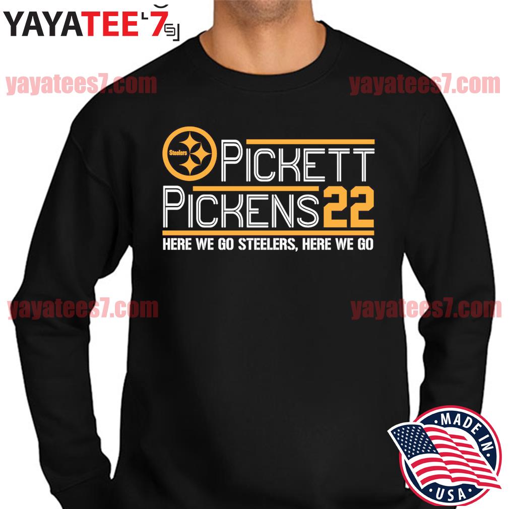 Pickett Pickens 22 Pittsburgh Steelers Here We Go Steelers Here We Go Shirt  - Bring Your Ideas, Thoughts And Imaginations Into Reality Today