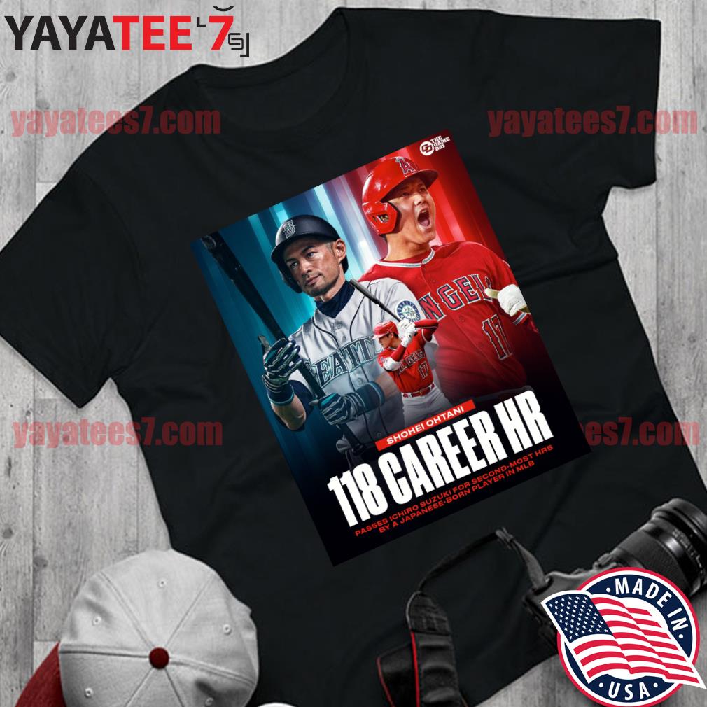 Shohei Ohtani 118 Career Hr passes Ichiro Suzuki for second most Hrs shirt,  hoodie, sweater, long sleeve and tank top