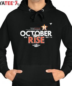 Houston Astros Postseason October Rise 2022 Shirt, hoodie, sweater, long  sleeve and tank top