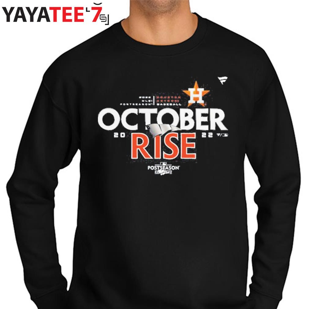 2022 Mlb Postseason Houston Astros Baseball October Rise Shirt