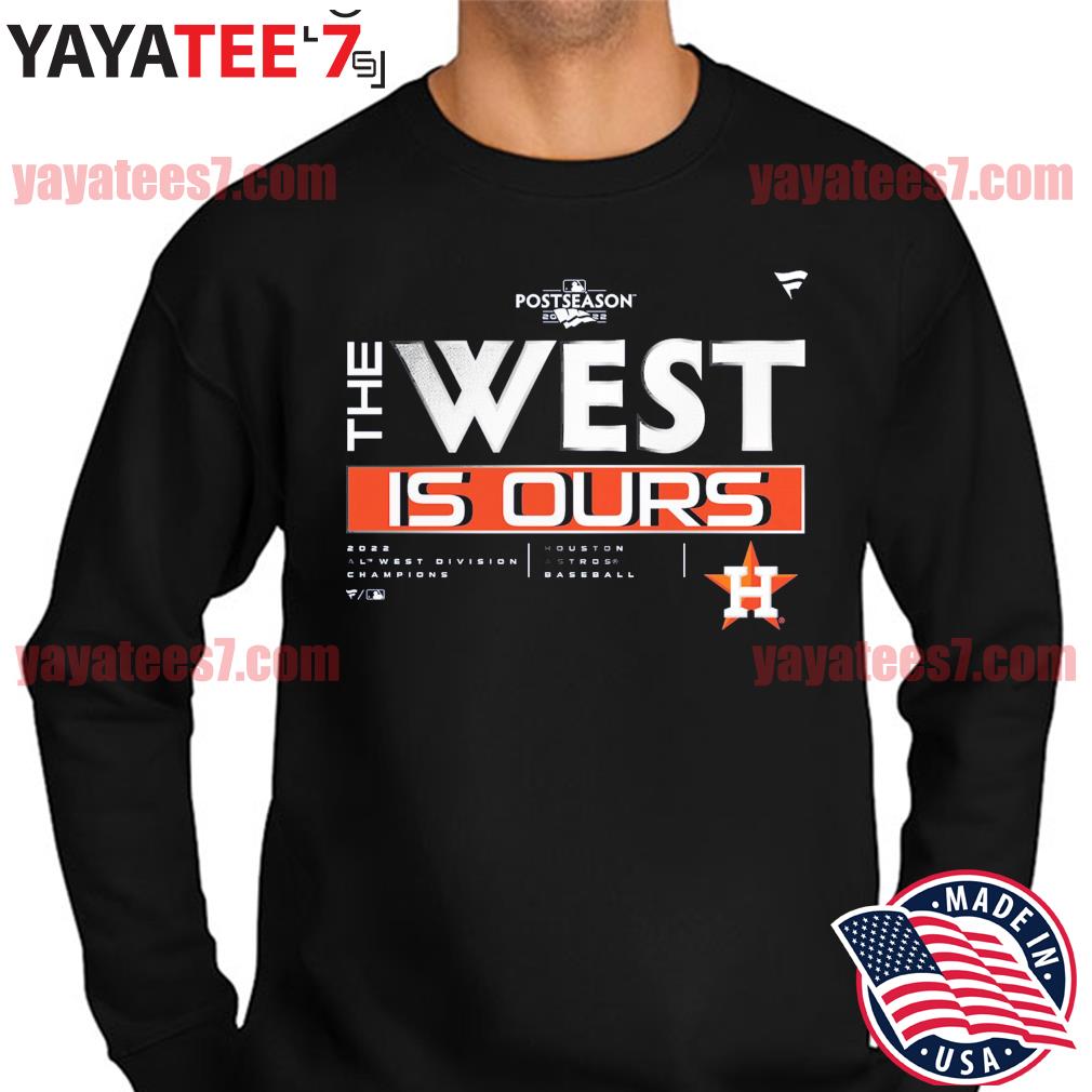 Houston Astros 2022 the West is ours AL West Division Champions Locker Room  shirt