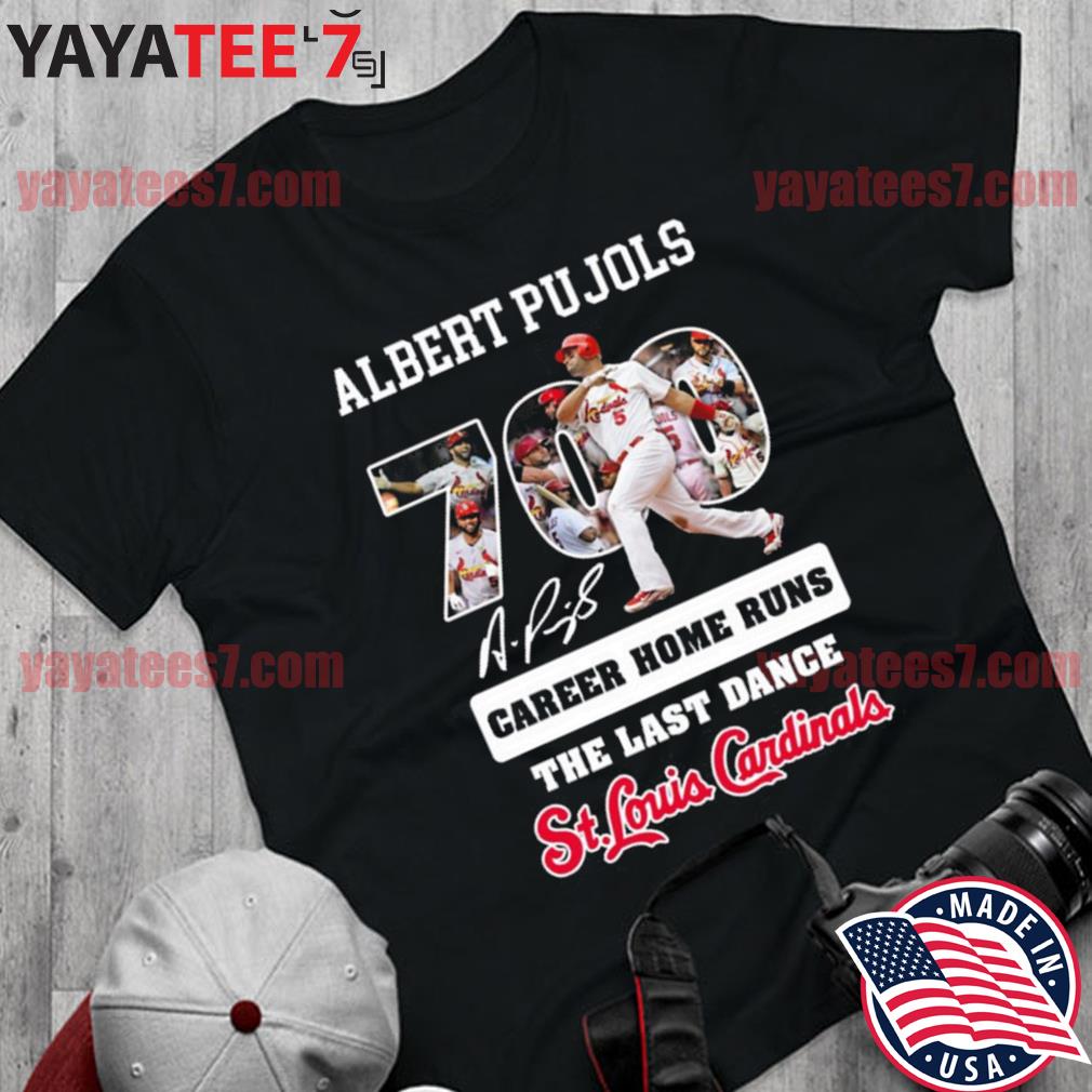 The Last Dance Albert Pujols 700 Career Home Run Shirt