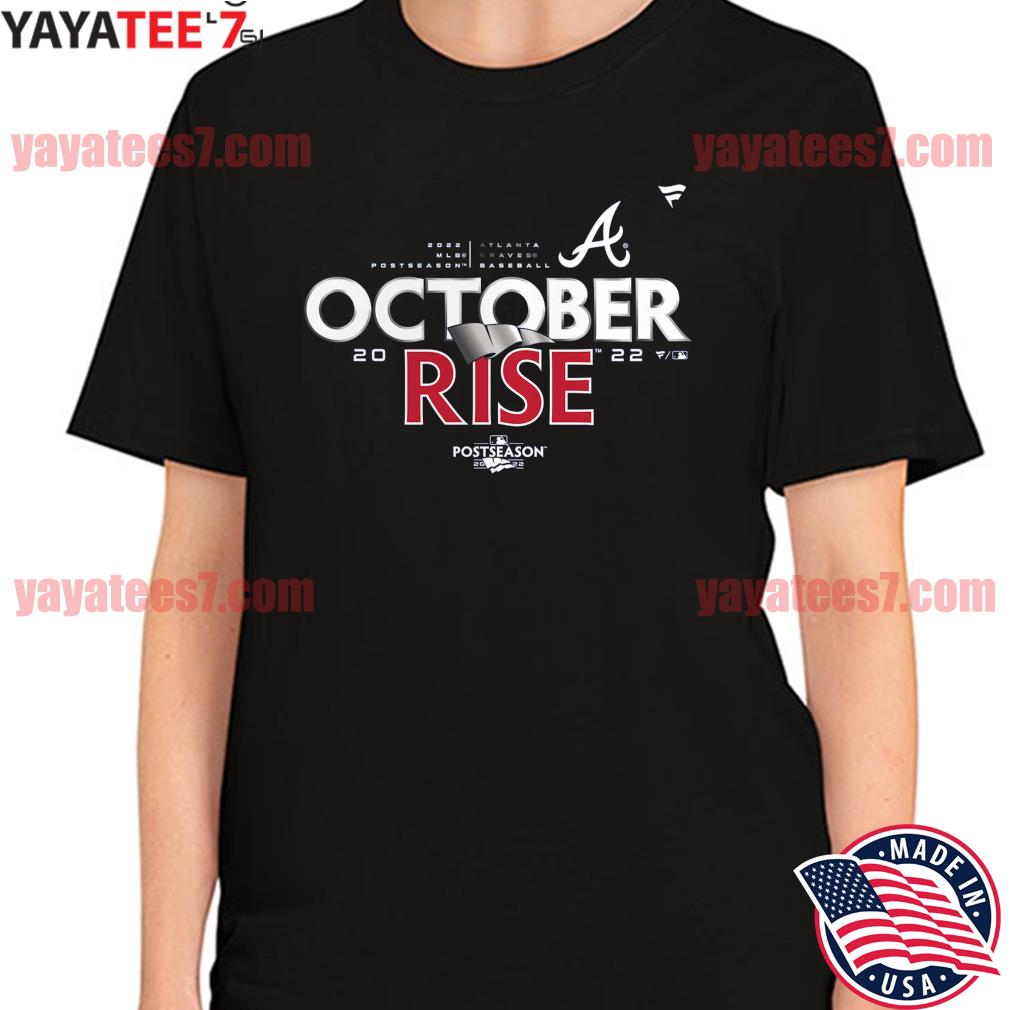 MLB Atlanta Braves October Rise 2022 Postseason shirt, hoodie, sweater,  long sleeve and tank top