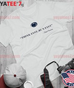 Awesome chad Powers 200 Penn State think fast run fast t-s Shirt