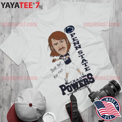 Awesome chad Powers Penn State think run fast run-on tryouts s Shirt