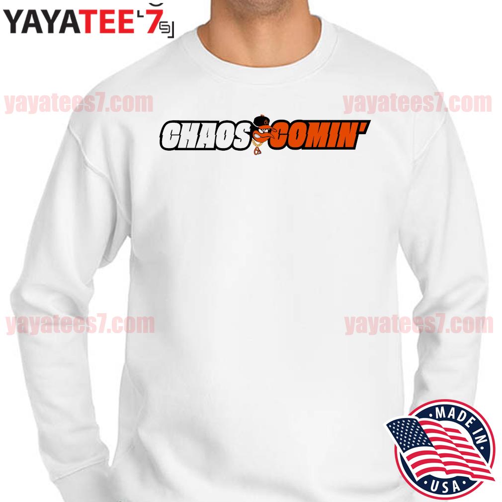 Baltimore Orioles Chaos Comin' 2022 Shirt, hoodie, sweater, long