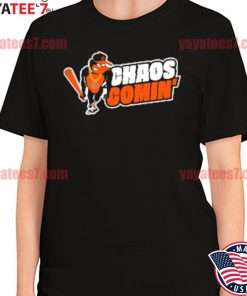 Orioles Chaos Comin' Shirts - Long Sleeve T Shirt, Sweatshirt