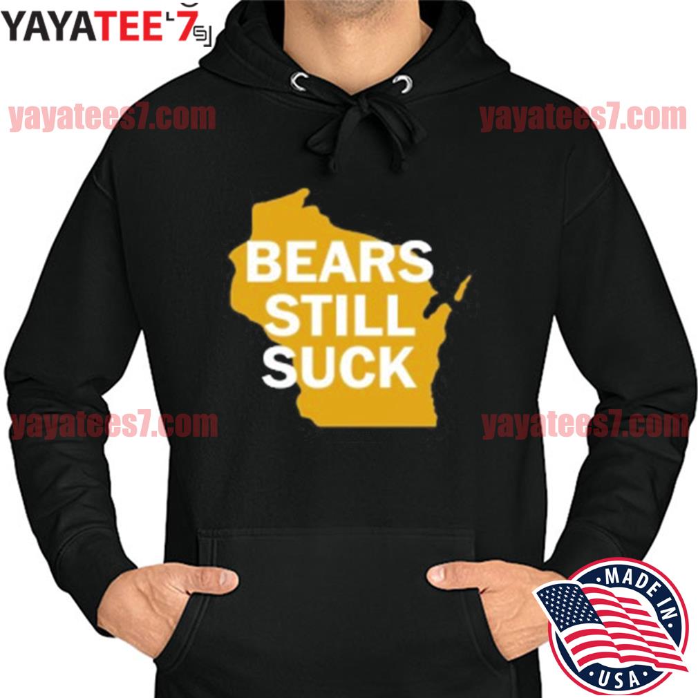 LuckyLuDesigns The Bears Still Suck Packers Football T-Shirt | Green Bay NFL Tee Medium