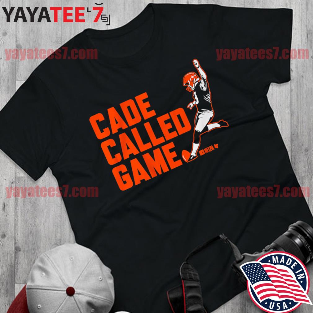 Cade York Called Game Cleveland Browns Shirt, hoodie, sweater, long sleeve  and tank top