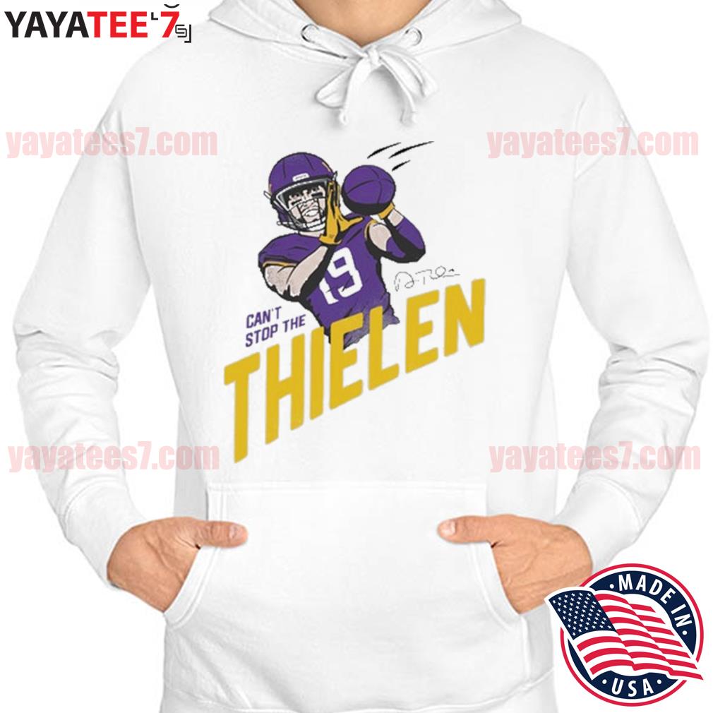 Can't Stop The Thielen Signature Shirt, hoodie, sweater, long