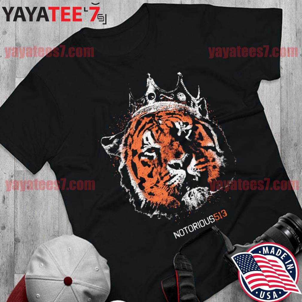 Cincinnati Bengals Notorious 513 shirt, hoodie, sweater, long sleeve and  tank top