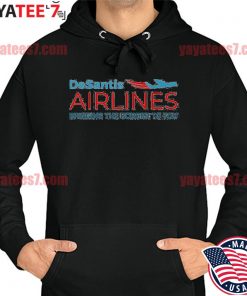 DeSantis Airlines Funny Political Meme DeSantis Airlines 2024 T-Shirt Hoodie
