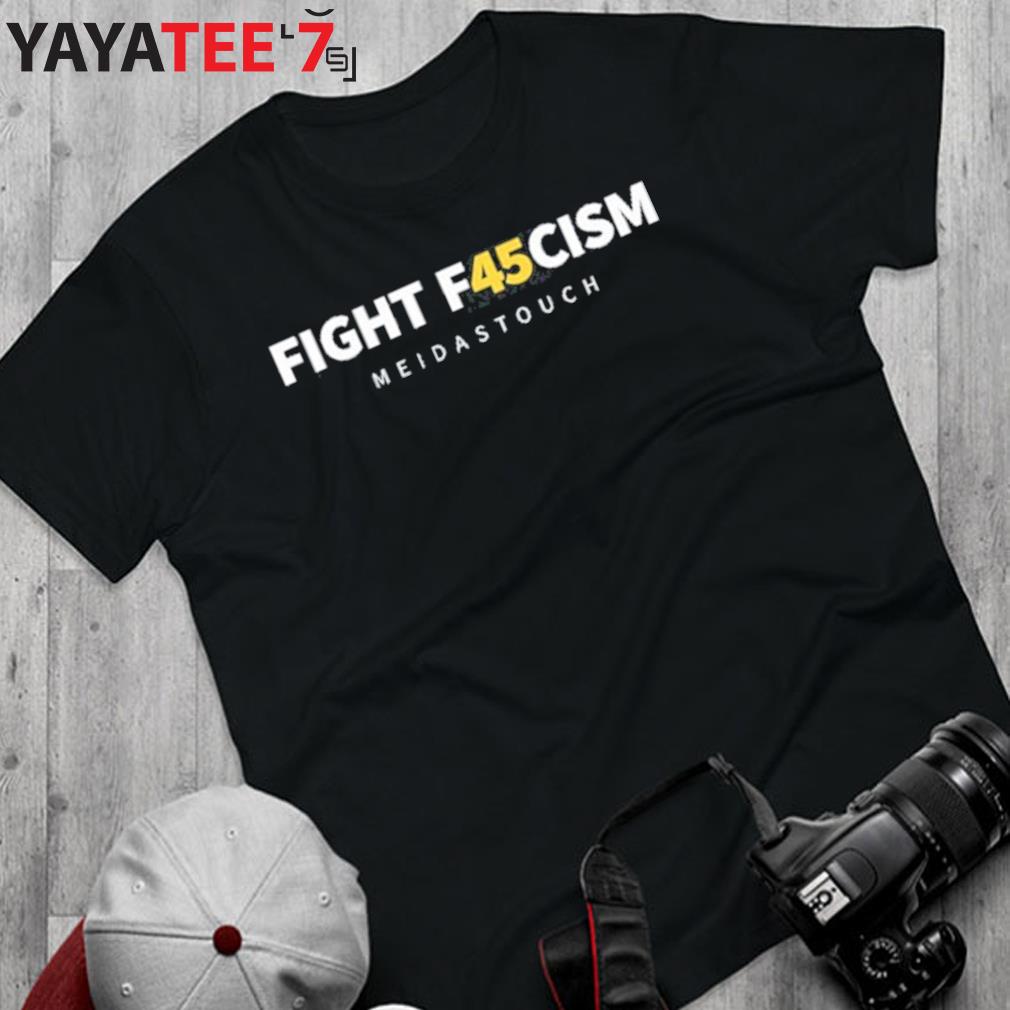 Fight f45ism meidastouch shirt, hoodie, sweater, long sleeve and