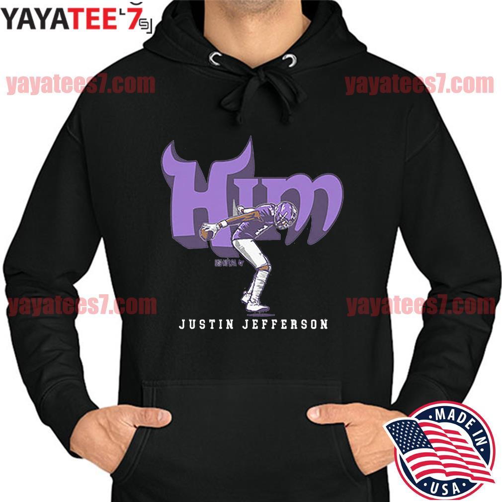 Justin Jefferson him 2022 T-shirt, hoodie, sweater, long sleeve