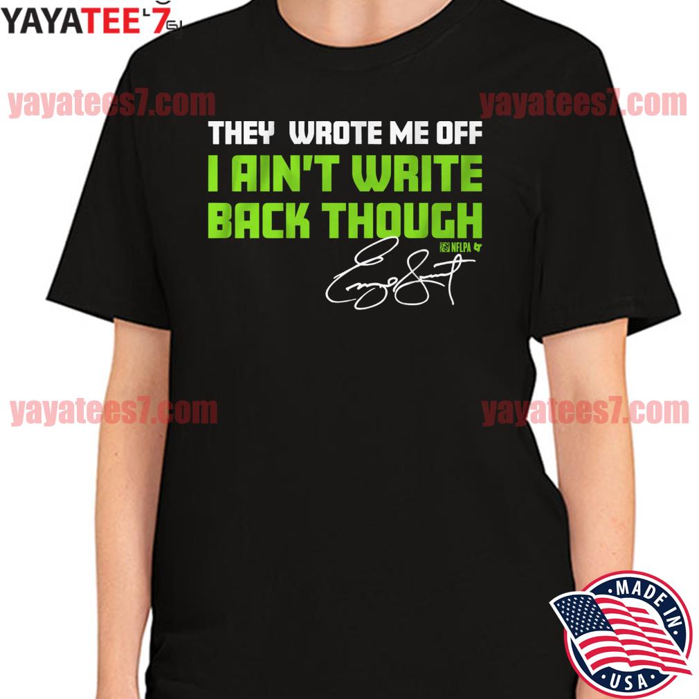 Geno Smith they wrote me off I ain't write back though signature 2022 T-shirt,  hoodie, sweater, long sleeve and tank top