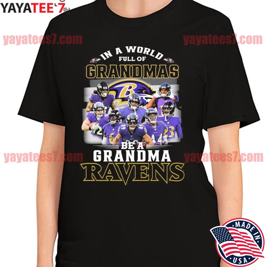 Some Grandmas Ravens Ladies T-Shirt