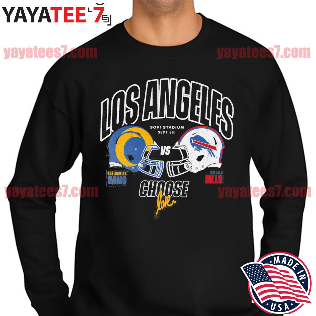 Los Angeles Rams vs. Buffalo Bills NFL x Ruben Rojas Choose Love Kickoff T- Shirt, hoodie, sweater, long sleeve and tank top