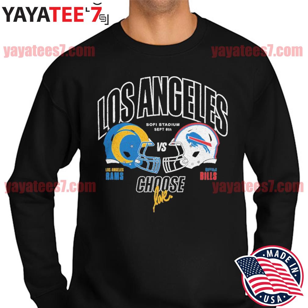 Los Angeles Rams Vs Buffalo Bills Starter Choose Love Kickoff 2022 T Shirt,  hoodie, sweater, long sleeve and tank top