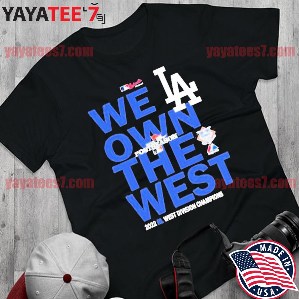 MLB LA Dodgers We Own the West 2022 NC west division Champions shirt,  hoodie, sweater, long sleeve and tank top