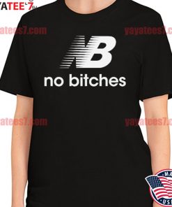 NB No Bitches shirt