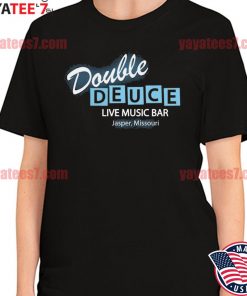 Official Double Deuce Live Music Bar Jasper Missouri 2022 shirt