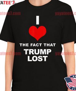 Official I love the fact that Trump lost T-Shirt