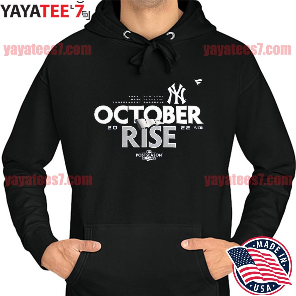 New York Yankees October Rise 2022 Postseason locker room shirt, hoodie,  sweater, long sleeve and tank top