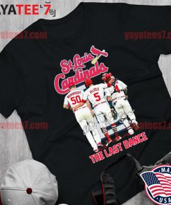 Signature Wainwright Pujols Signature The Last Dance Cardinals Number 50  And Number 4 And Number 5 Shirt, hoodie, longsleeve, sweater