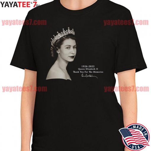 R.I.P Queen Elizabeth II The Queen 1926 2022 Thank you for the memories signature s Women's T-Shirt