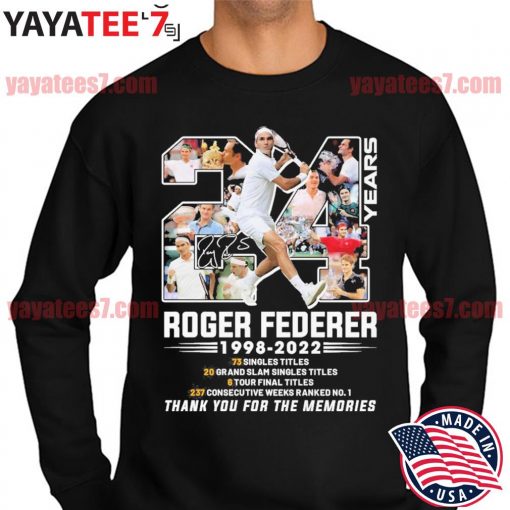 Roger Federer 24 years 1998 2022 73 singles titles 6 tour final titles thank you for the memories signatures s Sweater