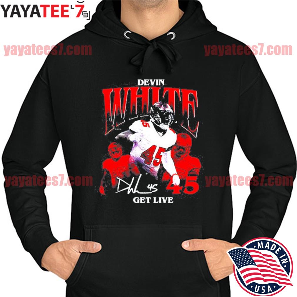 Devin White: Get Live T-Shirt + Hoodie, Tampa Bay Buccaneers