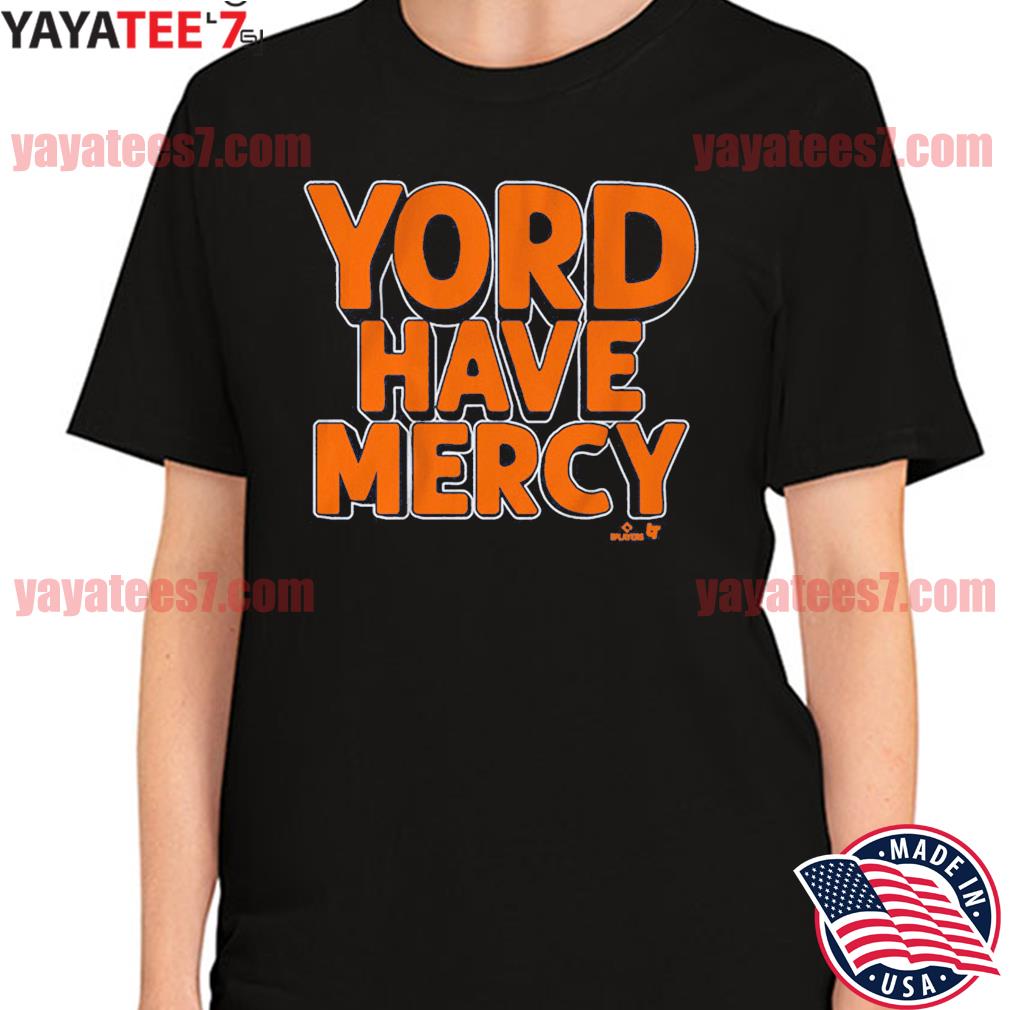 Yordan Alvarez yord have mercy 2022 T-shirt, hoodie, sweater, long