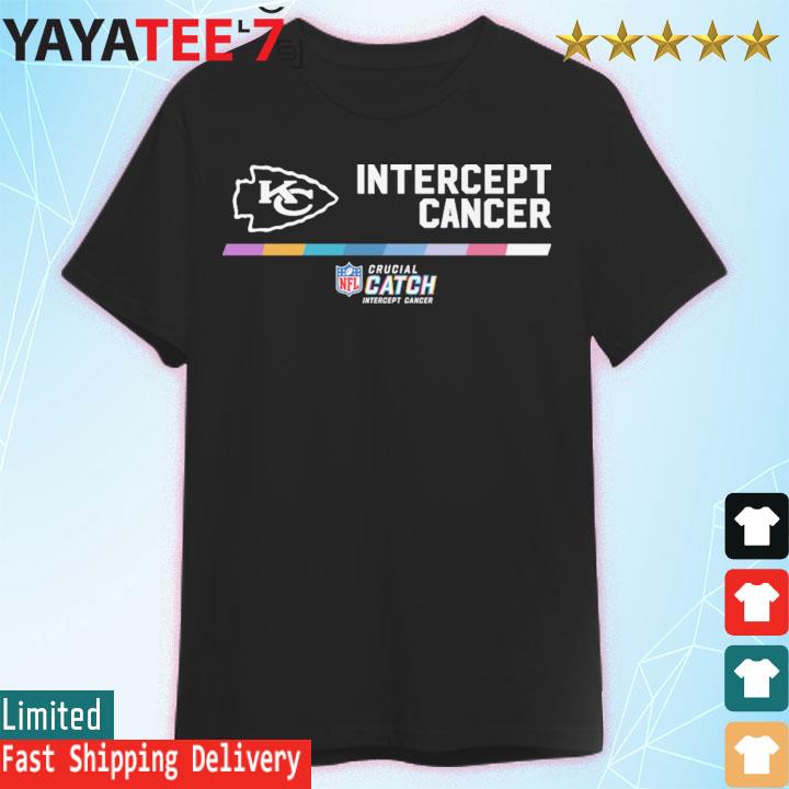 Intercept cancer Kansas City Chiefs 2022 NFL Crucial Catch Performance T- Shirt, hoodie, sweater, long sleeve and tank top