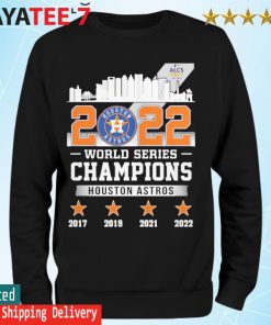 Houston Skyline Houston Astros World Series Champions 2017,2022 Shirt,  hoodie, sweater, long sleeve and tank top