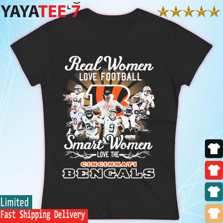 Official Real Women Love Football Smart Women Love The Cincinnati Bengals T- Shirt, hoodie, sweater, long sleeve and tank top